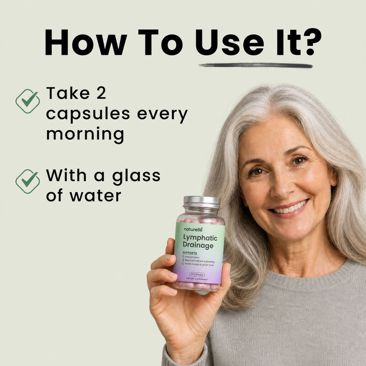 How to use: 2 capsules every morning